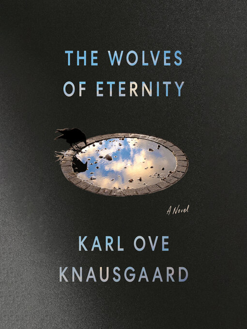 Title details for The Wolves of Eternity by Karl Ove Knausgaard - Wait list